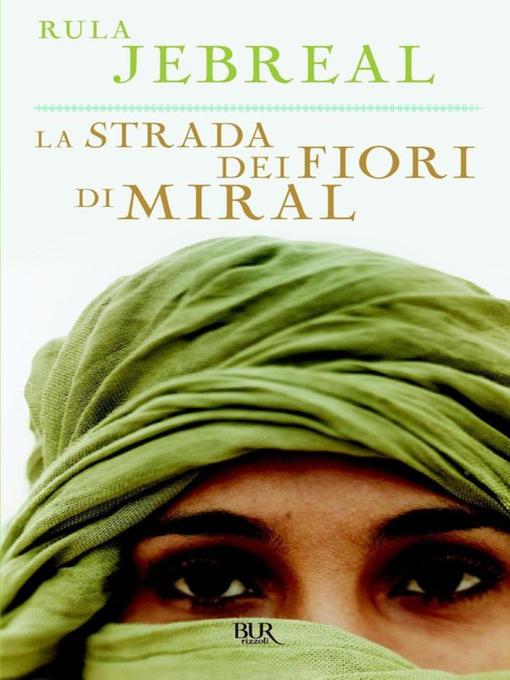 Title details for La strada dei fiori di Miral by Rula Jebreal - Available